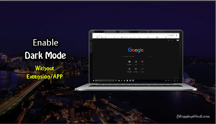 Chrome Browser Me Dark Mode Enable Kaise Kare? [Without Extension]