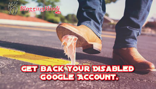 Disabled gmail ya google account ko fir se activate kaise kare