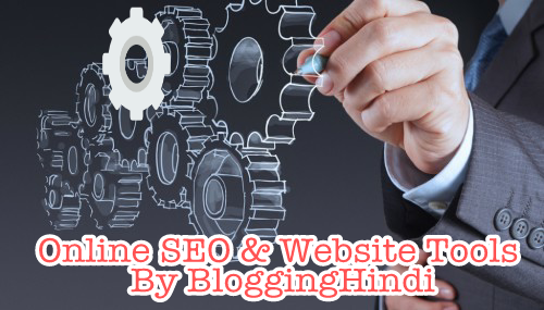 Top 20 SEO tools BloggingHindi ke Dwara